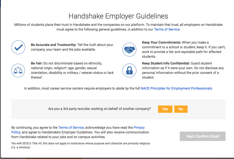 screen shot of handshake employer guidelines such as "Be accurate and trustworthy", "Be Fair", "Keep Your Commitments" and "Keep Student Information Confidential" it also asks if the user is a third party recruiter and information on the terms of service