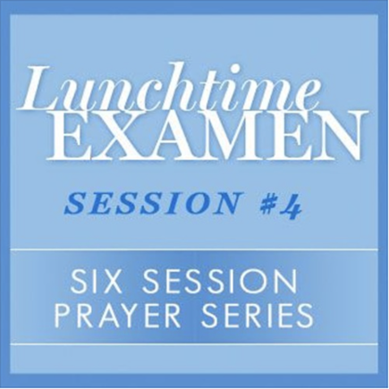 Lenten Lunchtime Examen Session 4 logo